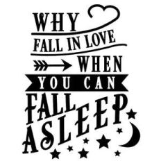 why fall love fall asleep