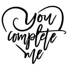 you complete me