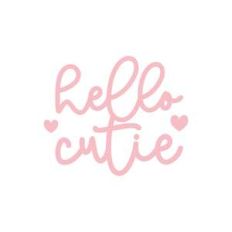 hello cutie
