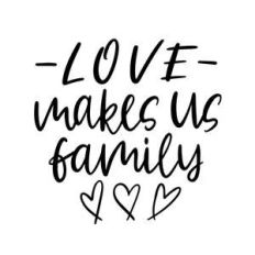 love makes us family quote