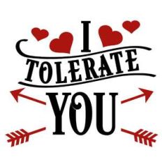 i tolerate you