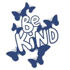 be kind and butterflies