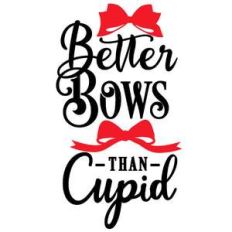 better bows than cupid