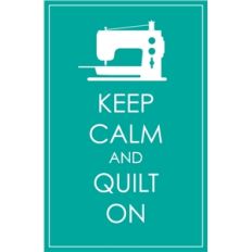 keep calm and quilt on