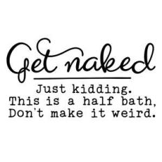 get naked