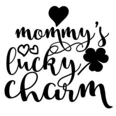 mommy’s lucky charm