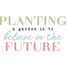 planting a garden is...