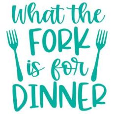 what the fork is for dinner