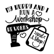 my husband and i run a workshop
