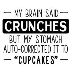 my brain said crunches