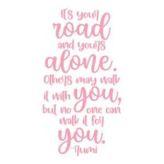 it's your road and your road alone