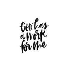 god has a work
