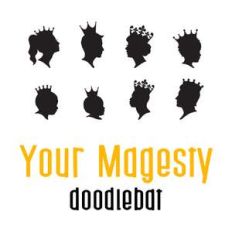 your majesty doodlebat