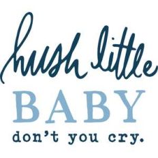 hush little baby