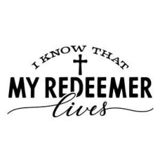 i know that my redeemer lives