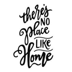 there's no place like home