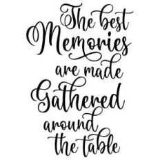 the best memories are made gathered around the table