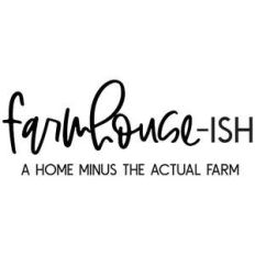 farmhouse-ish the home minus the actual farm