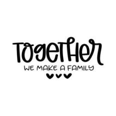 together we make a family