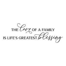 the love of a family is life's greatest blessing