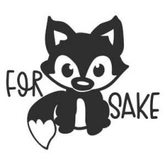 for fox sake