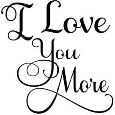 i love you more