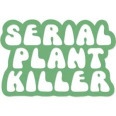 serial plant killer