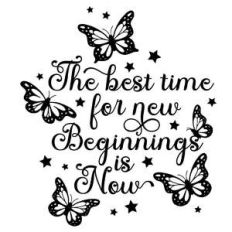 the best time for new beginnings is now