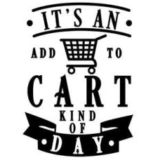 add to cart kind of day