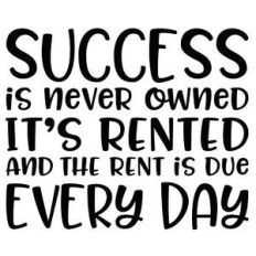 success is never owned quote