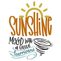 sunshine mixed with a little hurricane