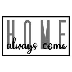 always come home sign