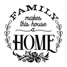 family makes this house a home