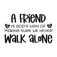 a friend is god's way
