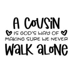 a cousin is god's way