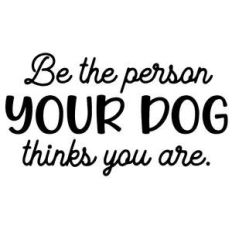 be the person dog