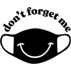 don't forget me mask