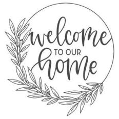 welcome to our home round