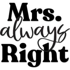 mrs. always right