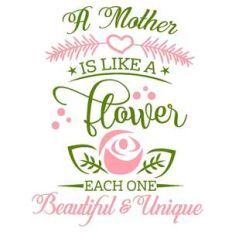 a mother is like a flower