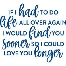 If I had to do life all over again