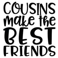 cousins make the best friends