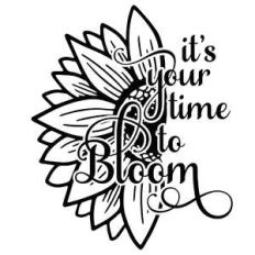 it's your time to bloom