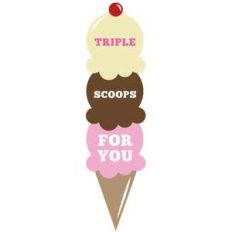 triple scoops for you