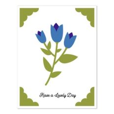 a2 insert card flower have a lovely day