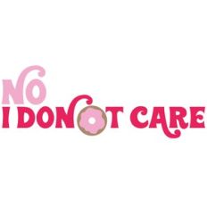 no I don't care quote