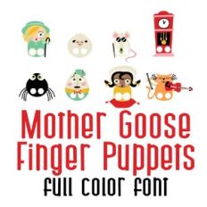 mother goose finger puppets - full color font