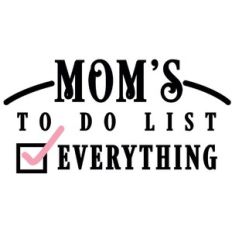 mom's to do list everything