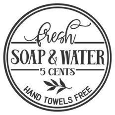 fresh soap and water