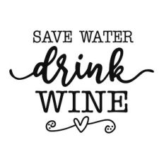 save water drink wine